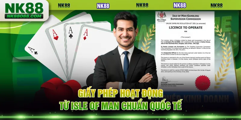 Giấy phép hoạt động từ Isle of Man chuẩn quốc tế