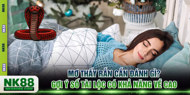mơ thấy rắn cắn đánh gì